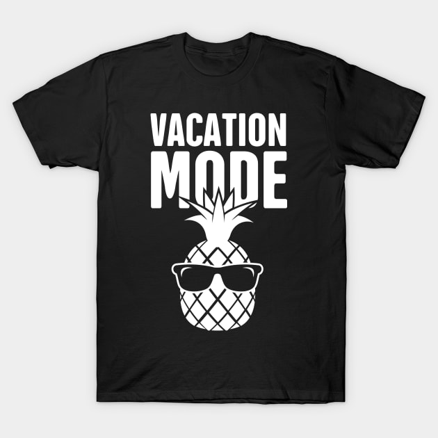 Funny Vacation Mode Pineapple T-Shirt by MeatMan